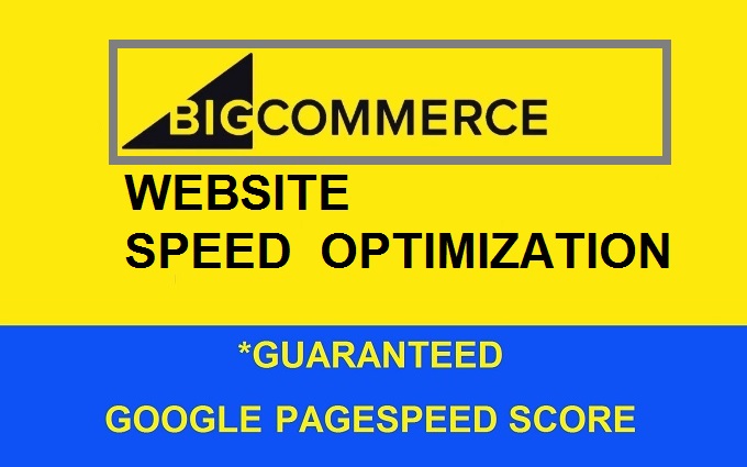 BIGCOMMERCE WEBSITE SPEED OPTIMIZATION